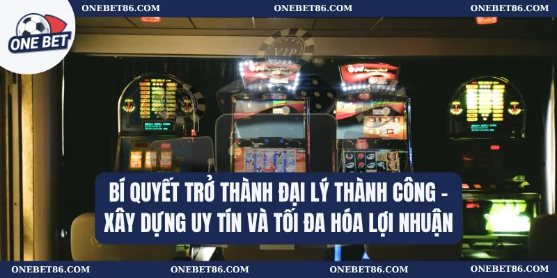 Bí quyết trở thành đại lý thành công – Xây dựng uy tín và tối đa hóa lợi nhuận