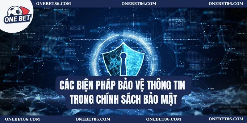 Các biện pháp bảo vệ thông tin trong chính sách bảo mật